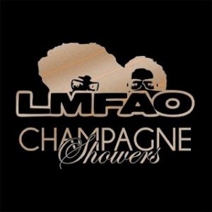 LMFAO : Champagne Showers