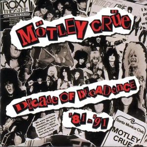 Mötley Crüe Decade of Decadence, 1991