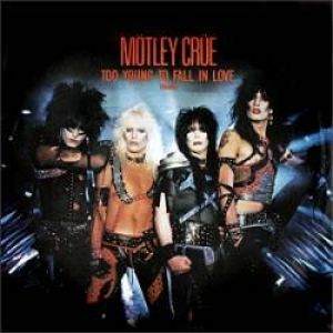 Album Mötley Crüe - Too Young to Fall in Love