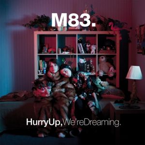 Album M83 - Hurry Up, We