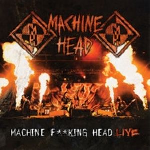 Album Machine Fucking Head Live - Machine Head