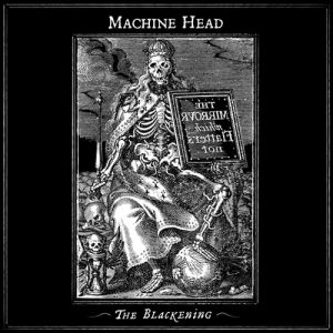 Album Machine Head - The Blackening