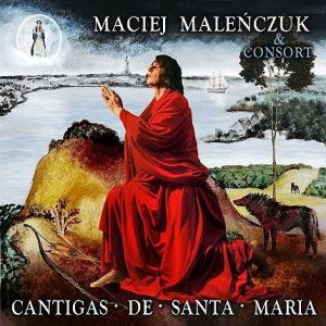 Album Maciej Maleńczuk - Cantigas de Santa Maria