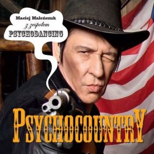 Album Psychocountry - Maciej Maleńczuk