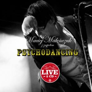 Album Maciej Maleńczuk - Psychodancing: Live
