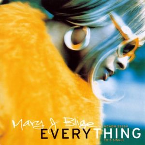 Everything - Mary J. Blige