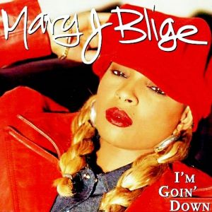 Mary J. Blige : I'm Goin' Down
