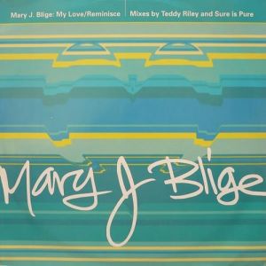 My Love - Mary J. Blige