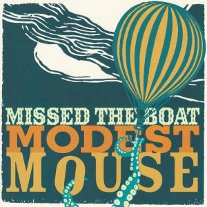 Album Modest Mouse - Missed the Boat