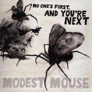 Modest Mouse No One's First and You're Next, 2009