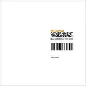 Album Government Commissions: BBC Sessions 1996–2003 - Mogwai