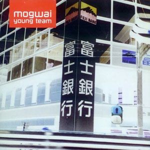 Album Mogwai Young Team - Mogwai