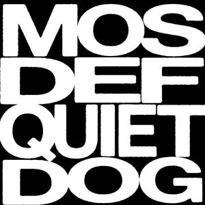 Mos Def Quiet Dog, 2009