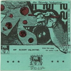 Album My Bloody Valentine - Man You Love to Hate – Live