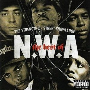 Album N.W.A - The Best of N.W.A: The Strength of Street Knowledge