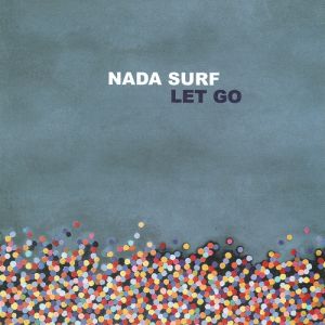 Album Nada Surf - Let Go