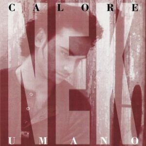 Album Nek - Calore umano