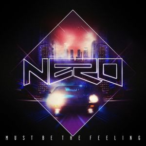 Album Nero - Must Be the Feeling
