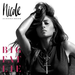 Album Nicole Scherzinger - Big Fat Lie