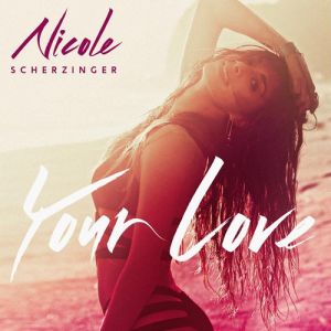Album Nicole Scherzinger - Your Love