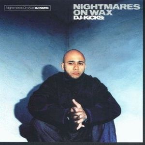 Nightmares on Wax : DJ-Kicks: Nightmares on Wax