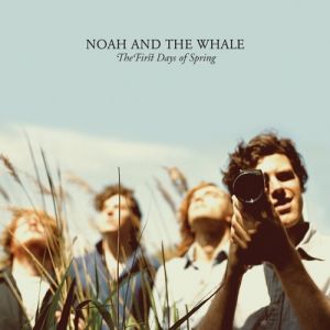 Album Noah and the Whale - The First Days of Spring