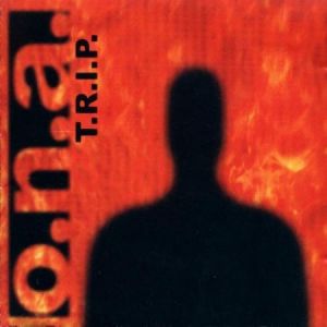 O.N.A. T.R.I.P., 1999
