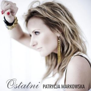 Album Patrycja Markowska - Ostatni