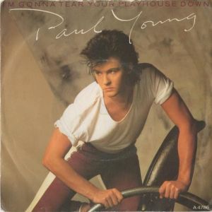 Paul Young I'm Gonna Tear Your Playhouse Down, 1984