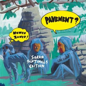 Album Pavement - Wowee Zowee: Sordid Sentinels Edition