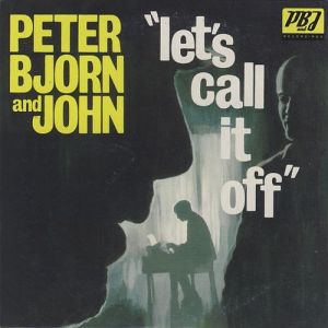 Album Peter Bjorn and John - Let