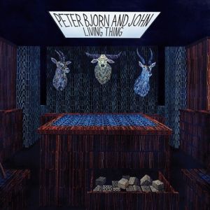 Album Peter Bjorn and John - Living Thing