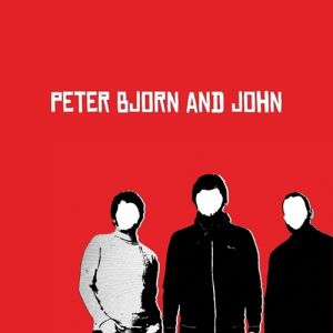 Album Peter Bjorn and John - Peter Bjorn and John