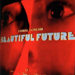 Primal Scream Beautiful Future, 2008