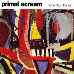 Album Primal Scream - Higher Than the Sun