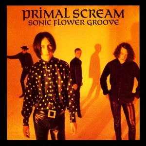 Album Primal Scream - Sonic Flower Groove