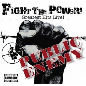 Album Public Enemy - Fight the Power: Greatest Hits Live!