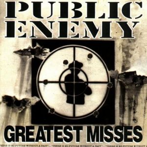 Album Public Enemy - Greatest Misses