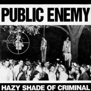 Album Public Enemy - Hazy Shade of Criminal