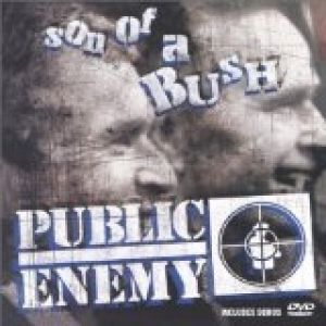 Public Enemy Son of a Bush, 2003