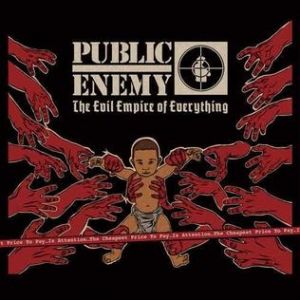 Album Public Enemy - The Evil Empire of Everything