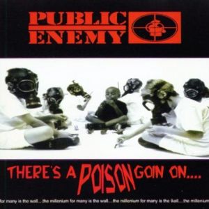 Album There's a Poison Goin' On - Public Enemy
