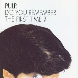 Album Pulp - Do You Remember the First Time?