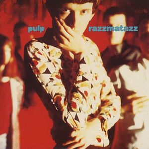 Album Razzmatazz - Pulp