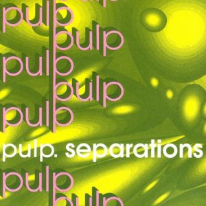 Album Pulp - Separations