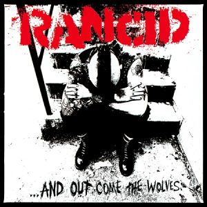Album ...And Out Come the Wolves - Rancid