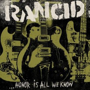 Album Honor Is All We Know - Rancid