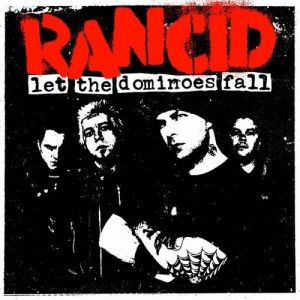 Album Rancid - Let the Dominoes Fall