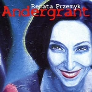 Album Renata Przemyk - Andergrant