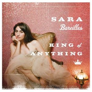 King of Anything - Sara Bareilles
